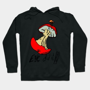 Eve Did It Hoodie